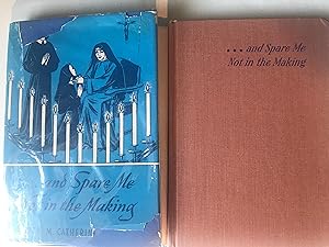 Seller image for and Spare Me Not in the Making: Pages from a Novice's Diary for sale by H&G Antiquarian Books