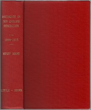 Seller image for Documents Relating to New-England Federalism 1800-1815 for sale by Between the Covers-Rare Books, Inc. ABAA