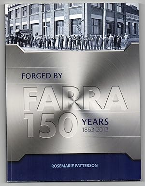 Forged by Farra - 150 Years 1863-2013