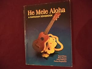 Seller image for He Mele Aloha. A Hawaiian Songbook. for sale by BookMine