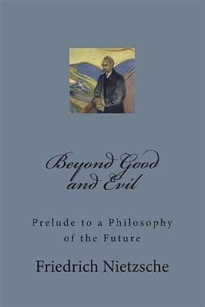 Bild des Verkufers fr Beyond Good and Evil : Prelude to a Philosophy of the Future zum Verkauf von GreatBookPrices