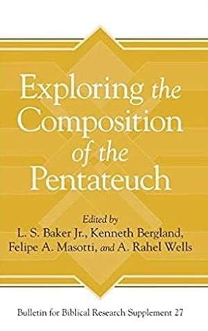 Imagen del vendedor de Exploring the Composition of the Pentateuch a la venta por GreatBookPrices