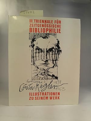 Seller image for III. Triennale fr zeitgenssische Bibliophilie. Hommage  Gustav Regler 189-1963. Illustrationen zu seinem Werk for sale by ANTIQUARIAT Franke BRUDDENBOOKS