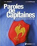 Seller image for Paroles De Capitaines : Cinq quipes, Cinq Coupes Du Monde De Rugby for sale by RECYCLIVRE
