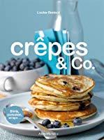 Bild des Verkufers fr Crpes & Co. : Blinis, Pancakes, Wraps. zum Verkauf von RECYCLIVRE