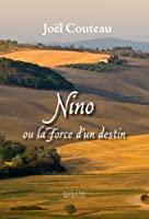 Image du vendeur pour Nino Ou La Force D'un Destin mis en vente par RECYCLIVRE
