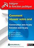 Image du vendeur pour Comment Russir Votre Oral : Conversation Avec Le Jury, Entretien Avec Le Jury : Conseils Pratiques, mis en vente par RECYCLIVRE