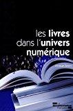 Bild des Verkufers fr Les livres dans l'univers numrique (n.5339-40) zum Verkauf von RECYCLIVRE