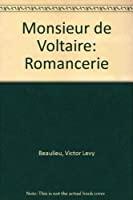 Bild des Verkufers fr Monsieur De Voltaire: Romancerie (french Edition) zum Verkauf von RECYCLIVRE