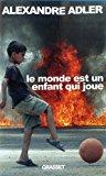 Seller image for Le Monde Est Un Enfant Qui Joue for sale by RECYCLIVRE