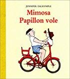 Image du vendeur pour Mimosa : Papillon Vole mis en vente par RECYCLIVRE