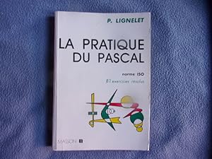 La pratique du Pascal norme iso 81 exercices résolus