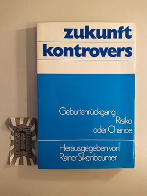 Seller image for Geburtenr�ckgang. Risiko oder Chance. (Zukunft kontrovers: Familienpolitik). for sale by Druckwaren Antiquariat
