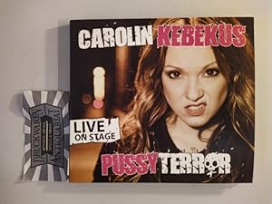 Bild des Verkufers fr Pussyterror : live on stage. [Audio CD]. Texte: Carolin Kebekus und Lutz Birkner. Produktion & CD-Regie: Renate Kampmann. zum Verkauf von Druckwaren Antiquariat