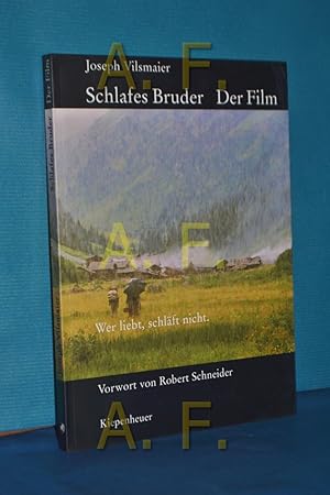 Bild des Verkufers fr Schlafes Bruder - der Film Joseph Vilsmaier. Mit einem Vorw. von Robert Schneider zum Verkauf von Antiquarische Fundgrube e.U.