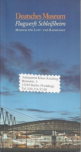 Deutsches Museum - Flugwerft Schleißheim. Museum für Luft- und Raumfahrt. Ein Führer durch die Ge...