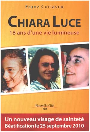 Seller image for Chiara Luce : 18 ans d'une vie lumineuse for sale by librairie philippe arnaiz