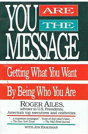 Seller image for Are you the message - getting what you want by being who you are for sale by Joie de Livre