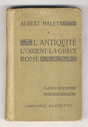 L'Antiquité. Orient - Grèce - Rome. 13ème édition.