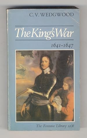 The King's War 1641-1647. The Great Rebellion.