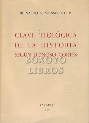 Immagine del venditore per Clave teol�gica de la Historia seg�n Donoso Cort�s venduto da Boxoyo Libros S.L.