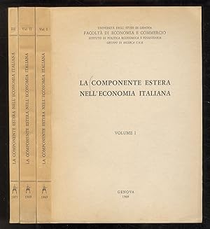 Componente (La) estera nell'economia Italiana. Volume I - Volume II - Volume III.