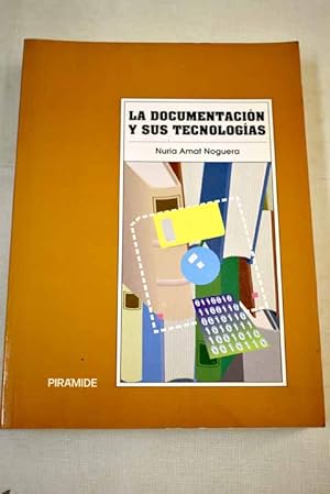 Imagen del vendedor de La documentacin y sus tecnologas a la venta por Alcan Libros