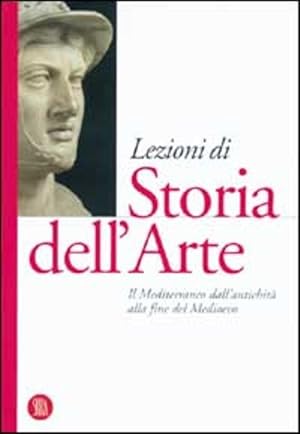 Immagine del venditore per Lezioni Di Storia Dell'arte. Vol. 1: Il Mediterraneo Dall'antichita Alla Fine Del Medioevo. venduto da Piazza del Libro