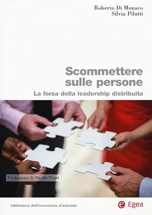 Seller image for Scommettere Sulle Persone. La Forza Della Leadership Distribuita for sale by Piazza del Libro