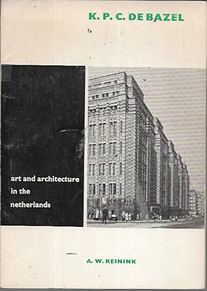 Seller image for K. P. C. De Bazel (Art and Architecture in the Netherlands) for sale by Bookfeathers, LLC