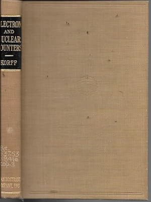 Immagine del venditore per Electron and Nuclear Counters: Theory and Use (5th Printing: 1949) venduto da Bookfeathers, LLC