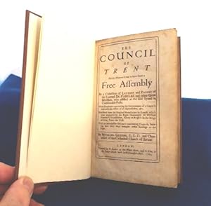 Seller image for The Council Of Trent Plainly Discover'd not to have been a Free Assembly By a Collection of Letters and Papers of the Learned Dr. Vargas and other Great Ministers, who assisted at the said Synod in Considerable Posts. for sale by Structure, Verses, Agency  Books
