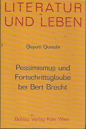 Pessimismus und Fortschrittsglaube bei Bert Brecht