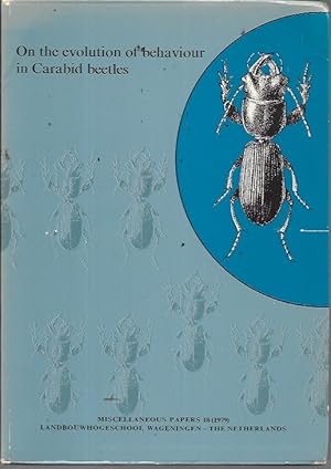 Bild des Verkufers fr On the Evolution of Behaviour in Carabid Beetles (Miscellaneous Papers 18) zum Verkauf von Bookfeathers, LLC