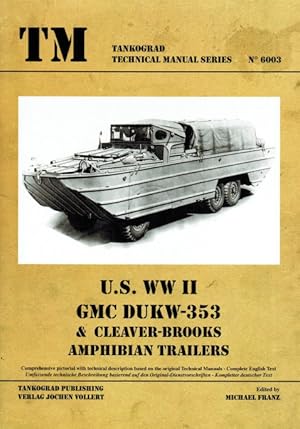 Seller image for US WWII GMC DUKW-353 & CLEAVER-BROOKS AMPHIBIAN TRAILERS for sale by Paul Meekins Military & History Books