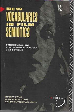 New Vocabularies in Film Semiotics: Structuralism, post-structuralism and beyond (Sightlines (Pap...