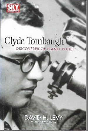 Bild des Verkufers fr Clyde Tombaugh: Discoverer of Planet Pluto (Sky & Telescope Observer's Guides) zum Verkauf von Bookfeathers, LLC