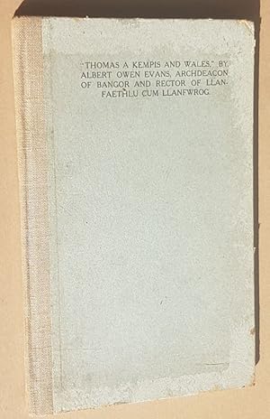 Immagine del venditore per Thomas a Kempis and Wales: a paper read before the Welsh Bibliographical Society, at the Powys Hall, University College, Bangor, on the 6th of August, 1931 venduto da Nigel Smith Books