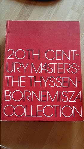 Imagen del vendedor de 20th century masters: The Thyssen-Bornemisza Collection a la venta por Darby Jones