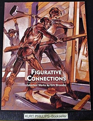 Bild des Verk�ufers f�r Figurative Connections: Selected Works by Eric Bransby zum Verkauf von Kurtis A Phillips Bookseller