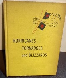 Seller image for Hurricanes, Tornadoes, and Blizzards for sale by Henry E. Lehrich