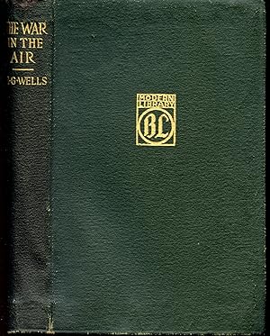 Seller image for THE WAR IN THE AIR, and Particularly How Mr. Bert Smallways Fared While It Lasted. ML# 5.1, BONI AND LIVERIGHT, TRUE FIRST MODERN LIBRARY, 1917, No Catalog # 1 at Front, but all Point for FIRST. for sale by Shepardson Bookstall