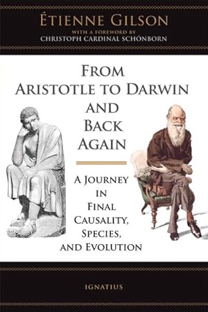 Bild des Verkufers fr From Aristotle to Darwin and Back Again : A Journey in Final Causality, Species, and Evolution zum Verkauf von GreatBookPrices