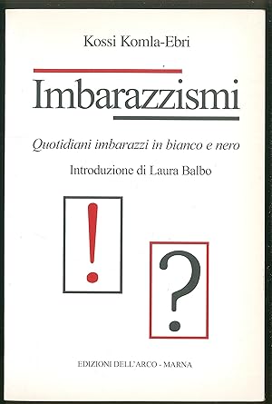 Bild des Verkufers fr Imbarazzismi - Quotidiani imbarazzi in bianco e nero zum Verkauf von Sergio Trippini