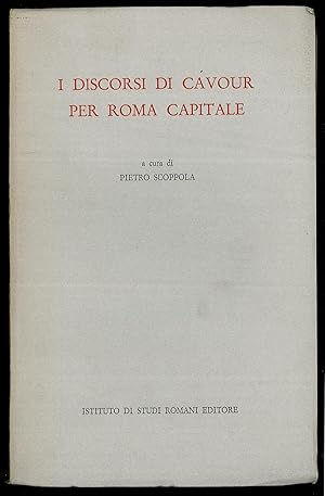 Bild des Verkufers fr I discorsi di Cavour di Roma capitale zum Verkauf von Sergio Trippini