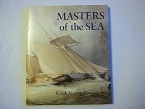 Seller image for Masters of the Sea: British Marine Watercolours for sale by Carmarthenshire Rare Books