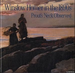 Bild des Verkufers fr Winslow Homer in the 1890s: Prout's Neck Observed zum Verkauf von Klondyke