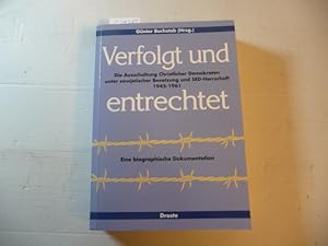 Image du vendeur pour Verfolgt und entrechtet. Die Ausschaltung christlicher Demokraten unter sowjetischer Besatzung und SED-Herrschaft 1945-1961. Eine biographische Dokumentation. Eine Publikation der Konrad-Adenauer-Stiftung e.V. Bearbeitet von Brigitte Kaff und Franz-Josef Kos. mis en vente par Gebrauchtbcherlogistik  H.J. Lauterbach