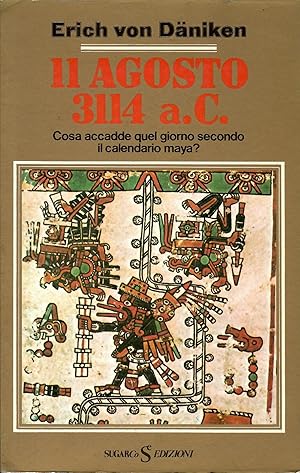 11 AGOSTO 3114 a. C. Cosa accadde quel giorno secondo il calendario Maya?