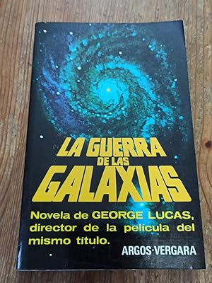 LA GUERRA DE LAS GALAXIAS :